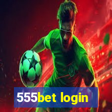 555bet login